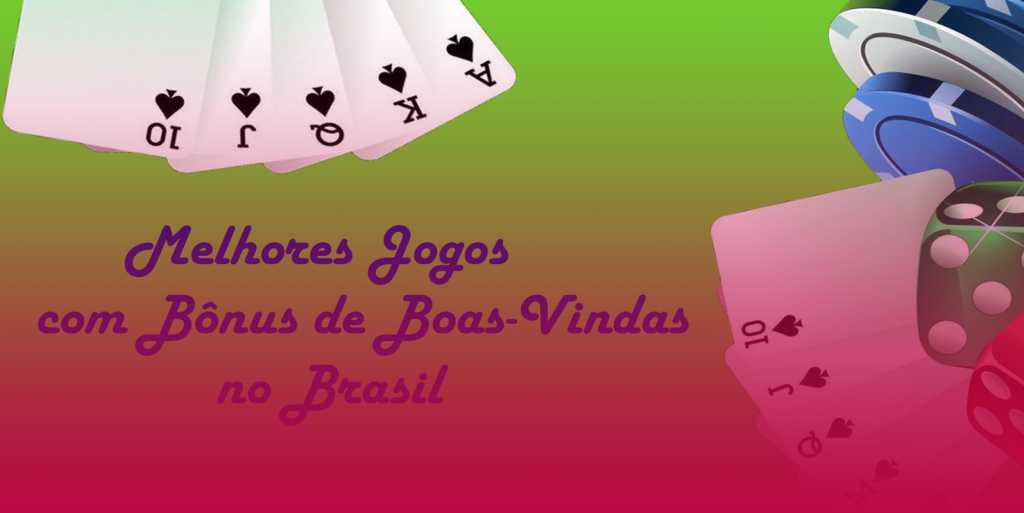 Melhores Jogos com Bônus de Boas-Vindas